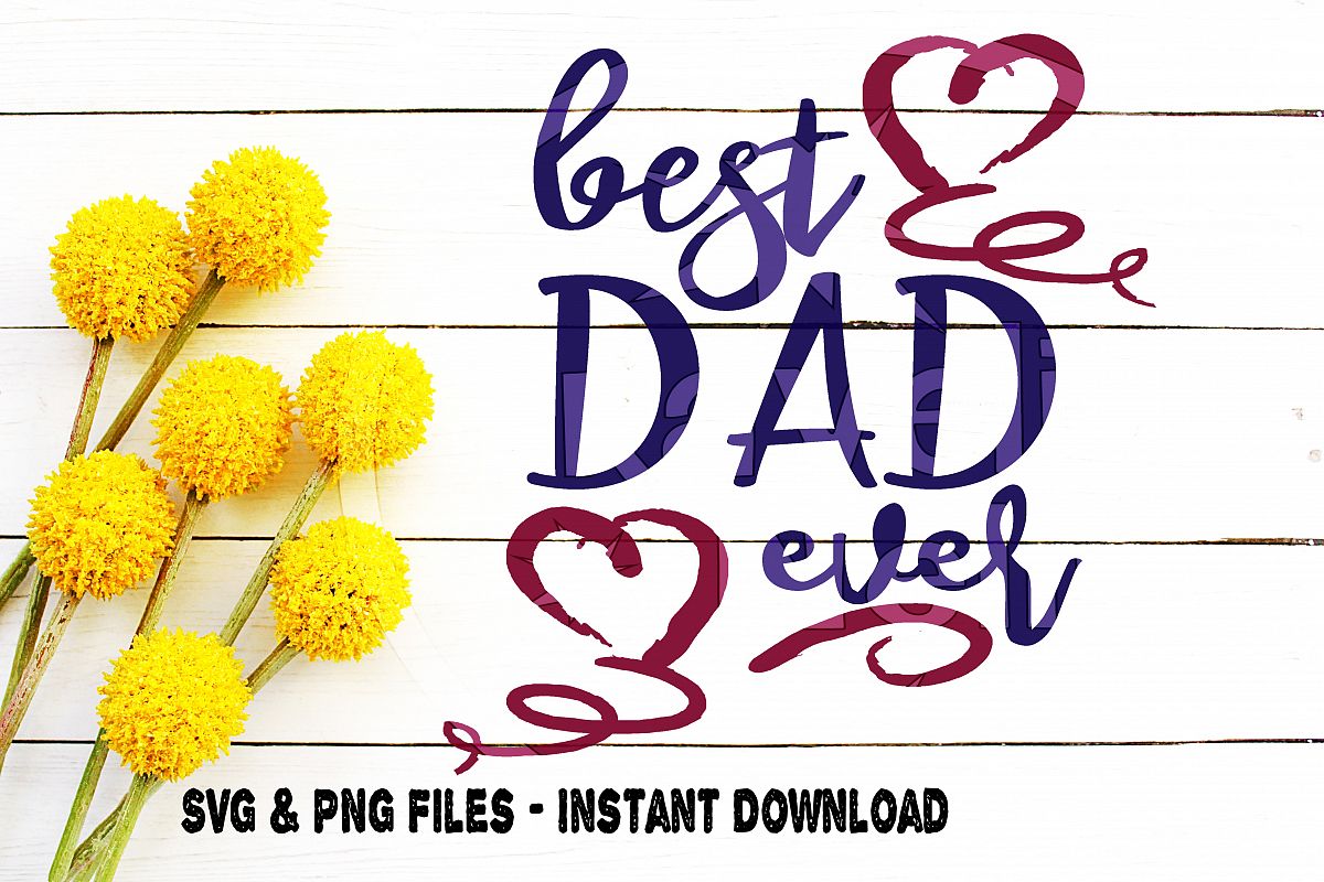 Download Best Dad Ever svg, Father's day svg, Dad svg, Gift Idea ...