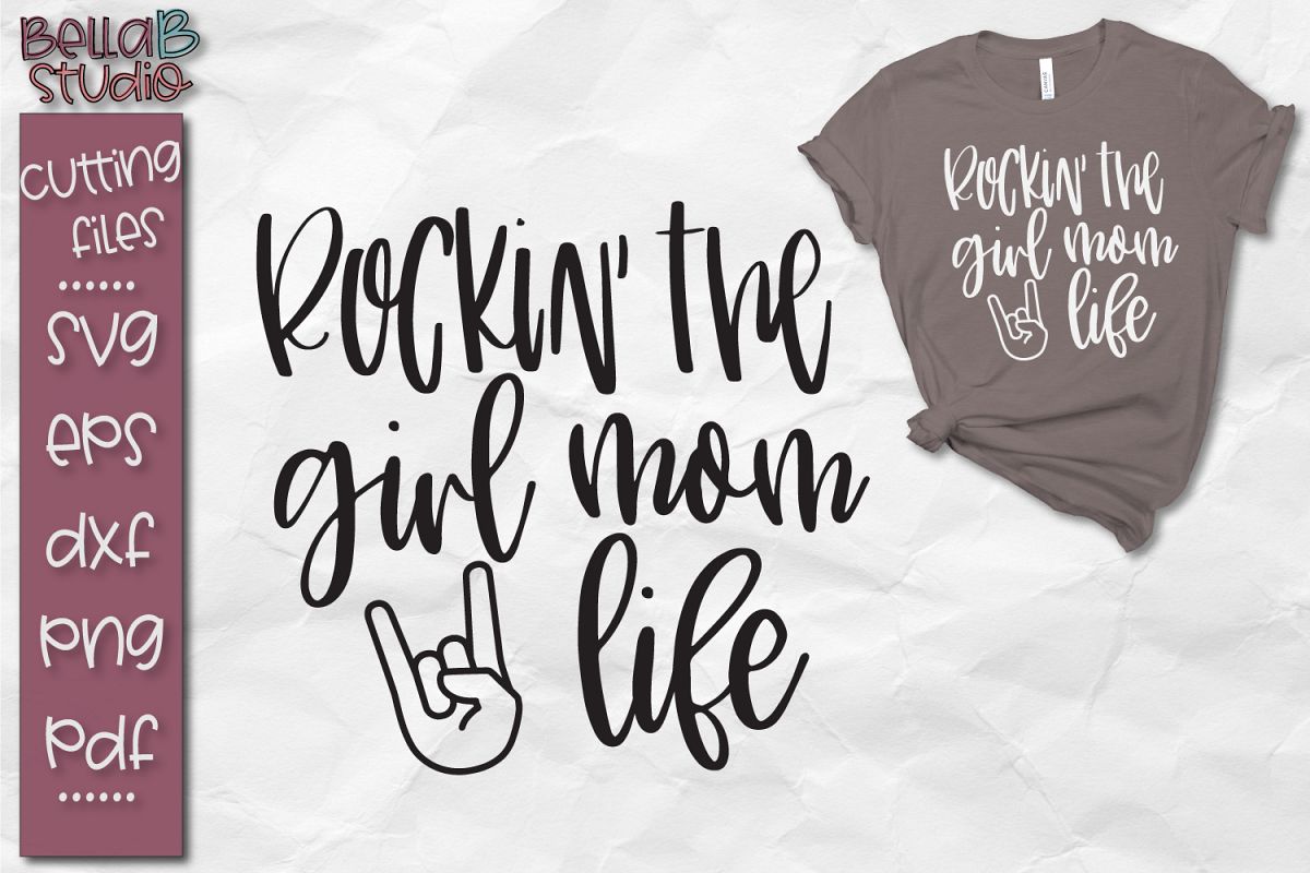 Download Rockin' The Girl Mom Life SVG, Girl, Mom, Mama SVG