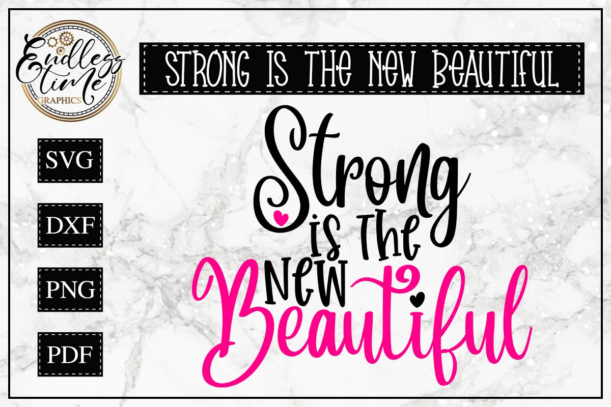 Strong Is The New Beautiful - A Motivational Quote SVG example image 1