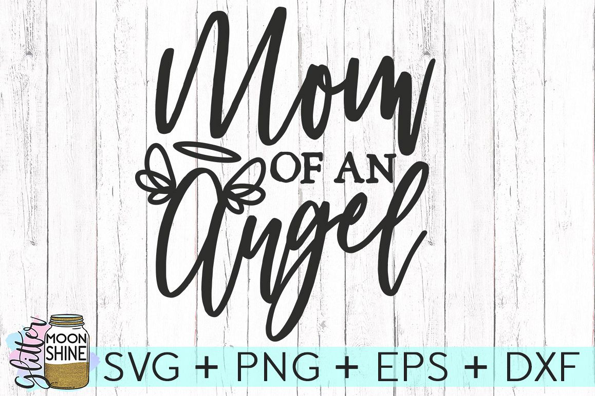 Download Mom Of An Angel SVG DXF PNG EPS Cutting Files