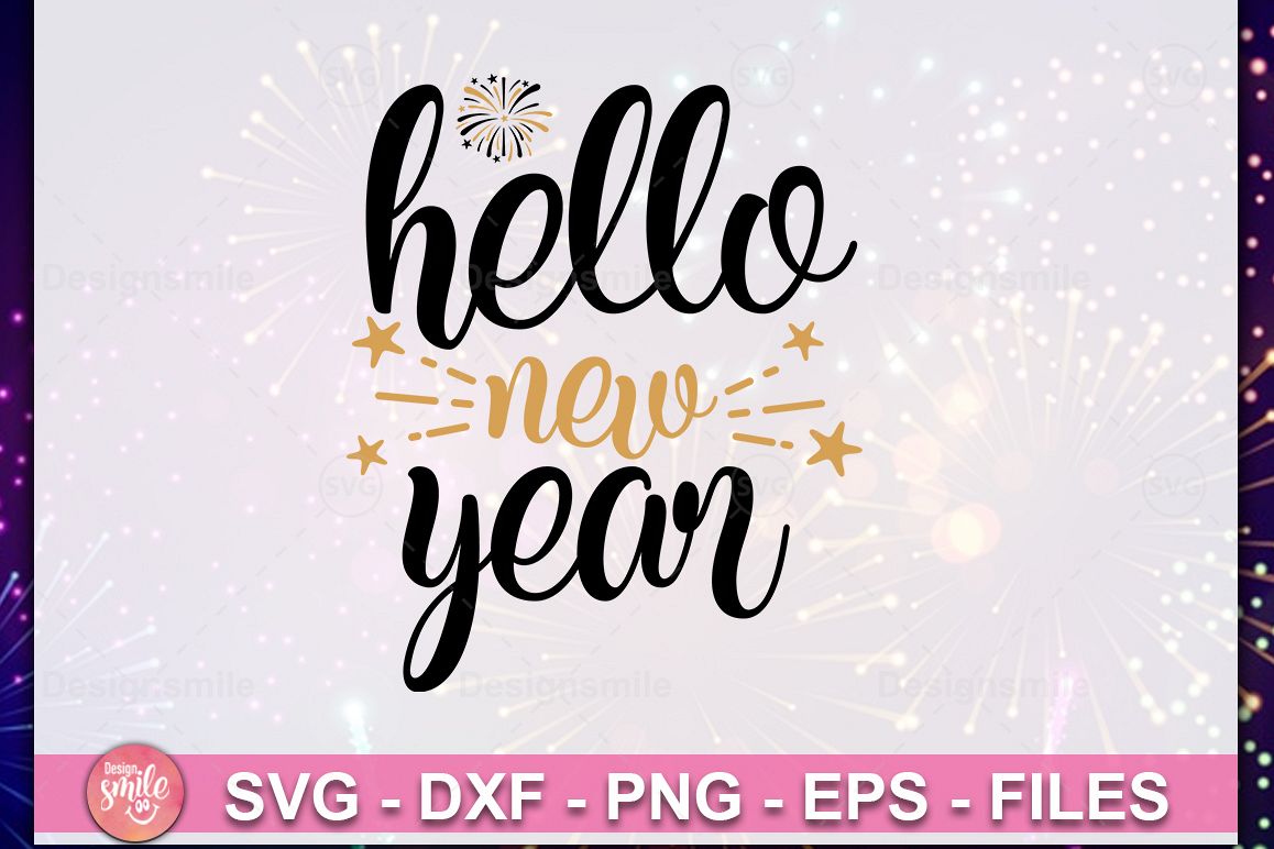 Hello new. Hello New year. New year svg. Hello my New year. Happy New year svg Shirt.