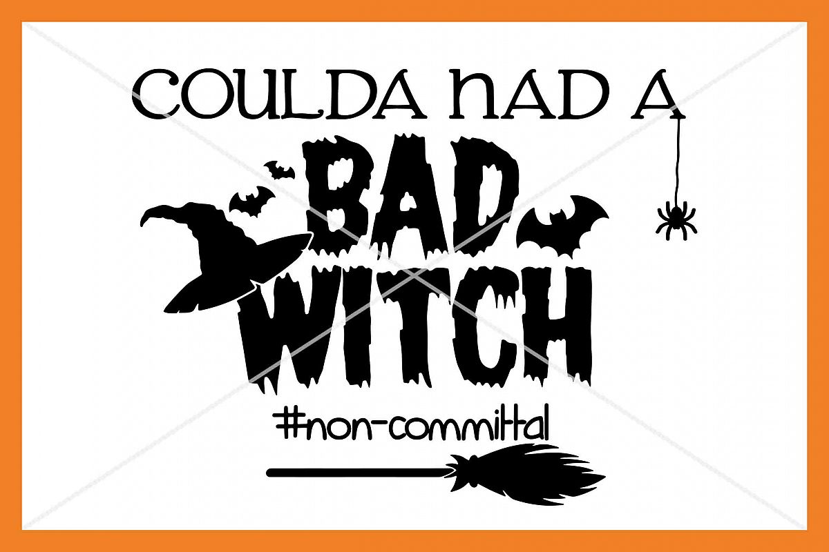 You coulda had a bad witch SVG Silhouette Cameo Cricut Cut example image 1