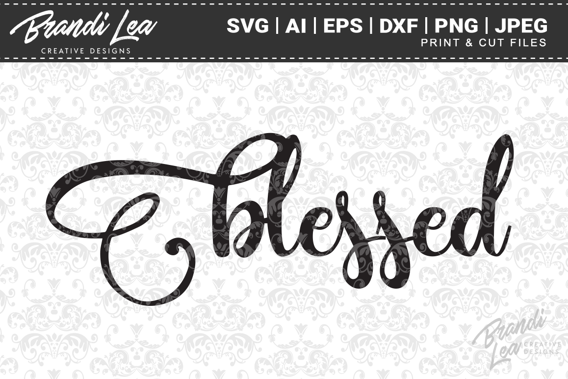 Download Blessed SVG Cutting Files (71483) | SVGs | Design Bundles