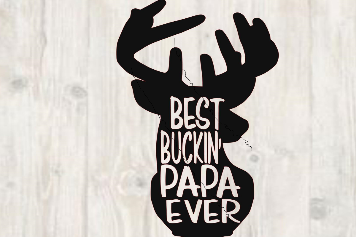Best Buckin' Papa Ever svg, instant download, deer design sv