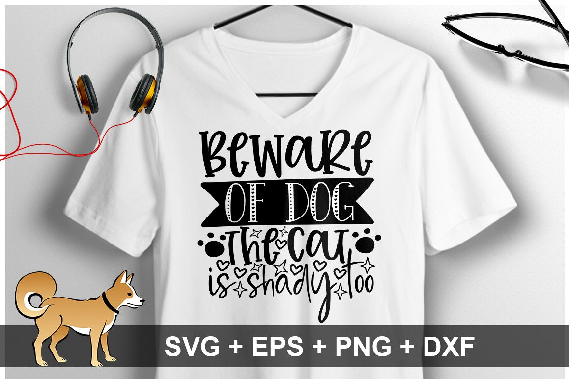 beware of dog the cat is shady too SVG Design example image 1