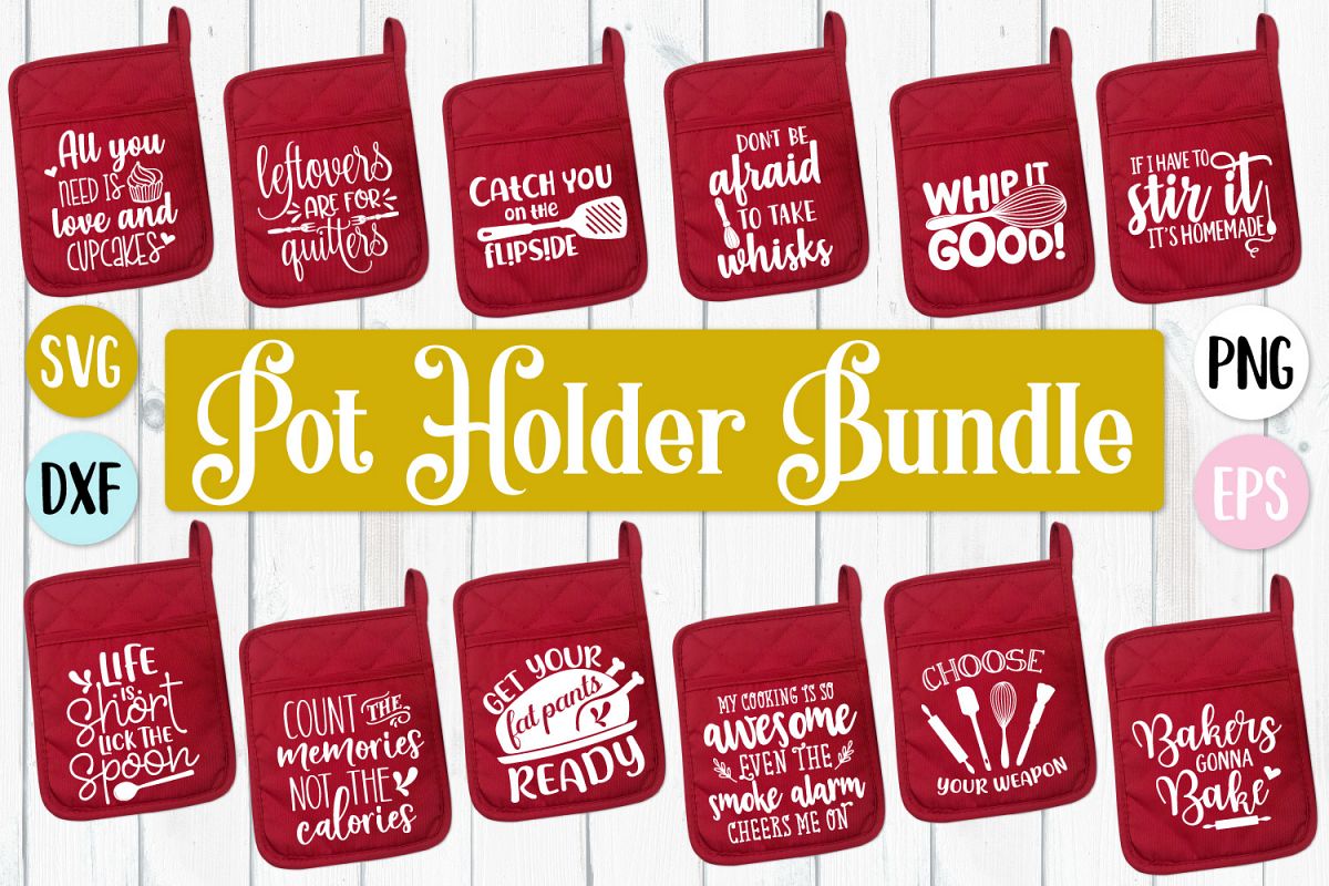 Pot Holder Quotes Bundle - SVG, PNG, DXF, EPS example image 1