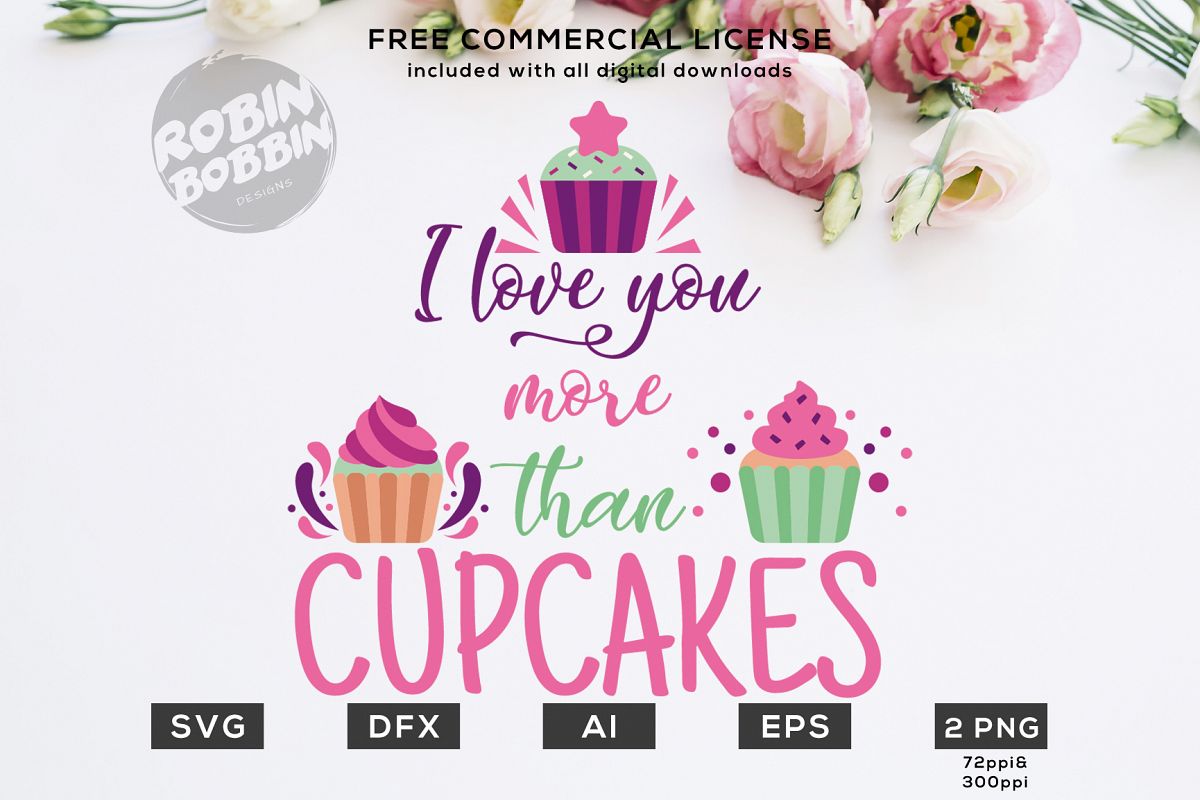 I Love You More Than Cupcakes Design for T-Shirt, Hoodies example image 1
