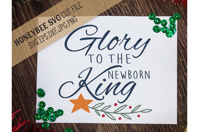 Glory To The Newborn King svg example image 1