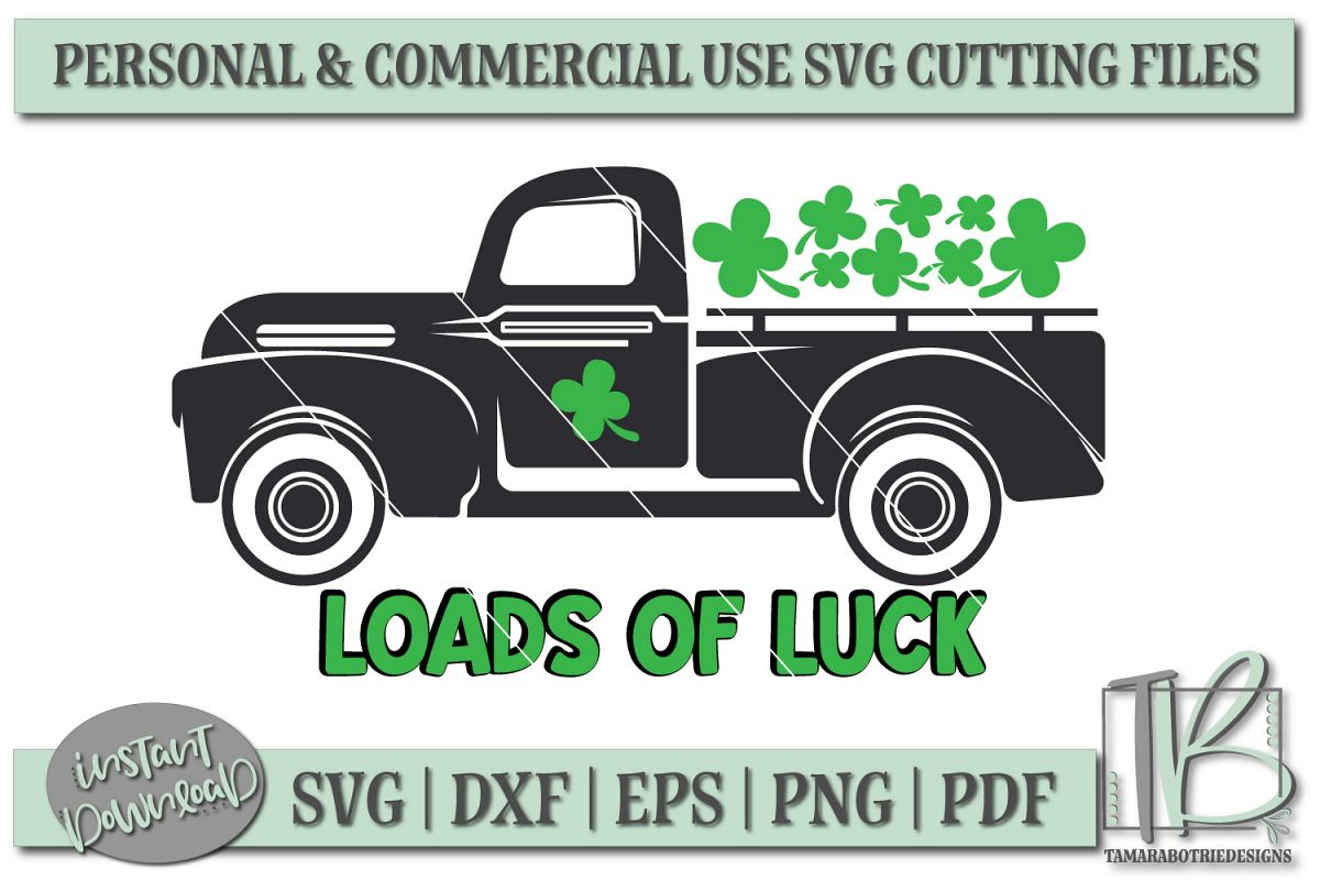 Download Vintage Truck SVG, St Patricks Day SVG File, Loads of Luck