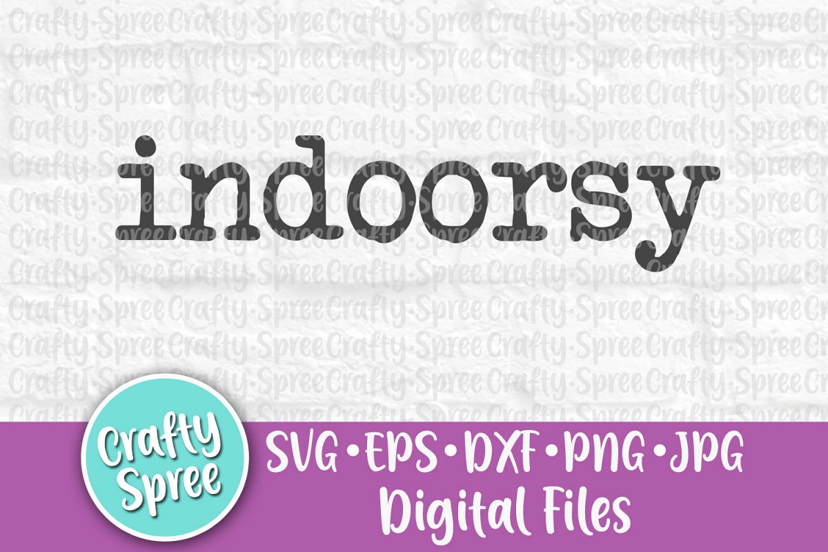 Indoorsy SVG PNG DXF Cut File for Cr example image 1