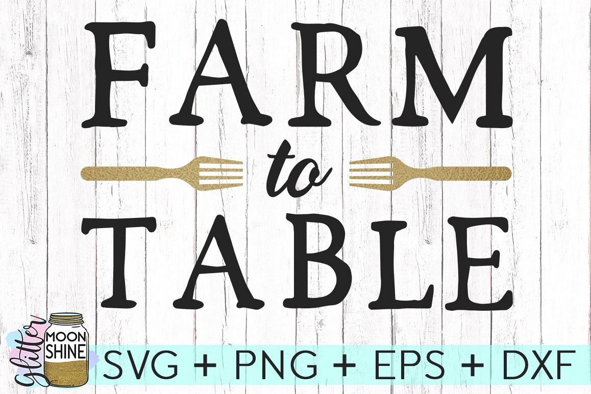Farm To Table SVG DXF PNG EPS Cutting Files example image 1