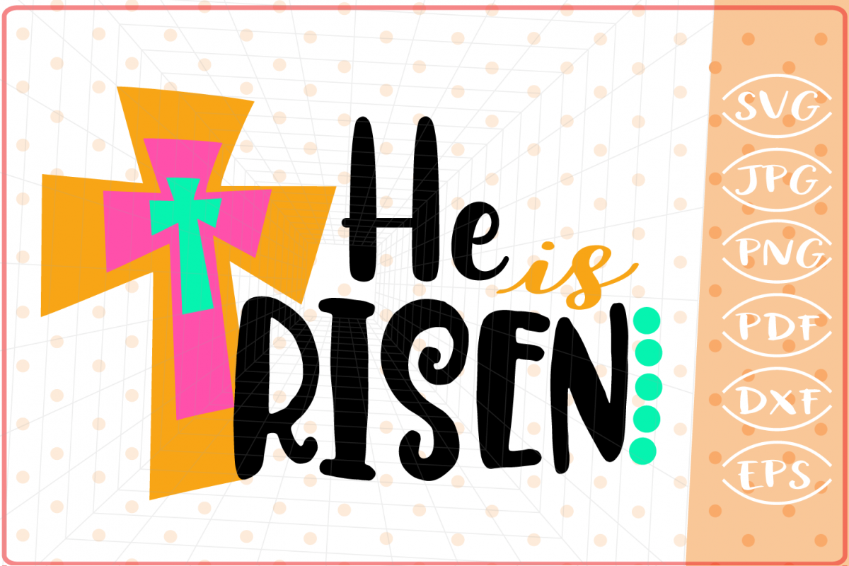 He Is Risen SVG, Easter Cutting Files, Easter SVG example image 1