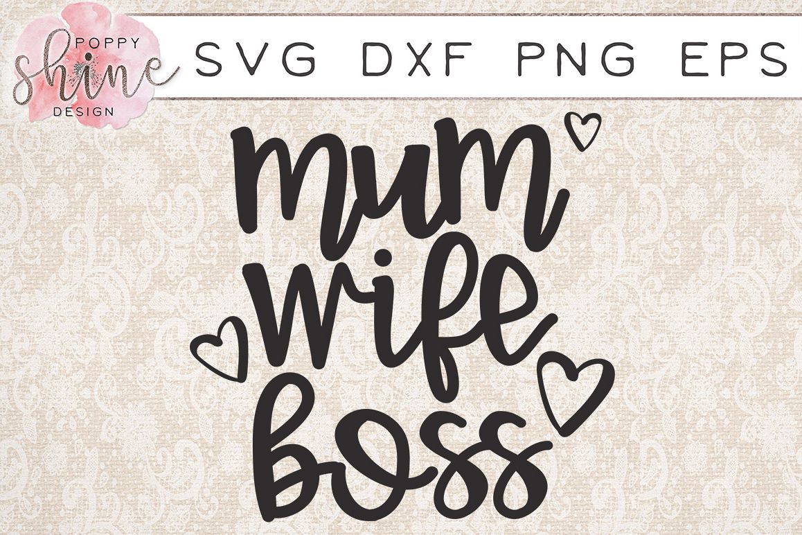 Mum Wife Boss SVG PNG EPS DXF Cutting Files example image 1
