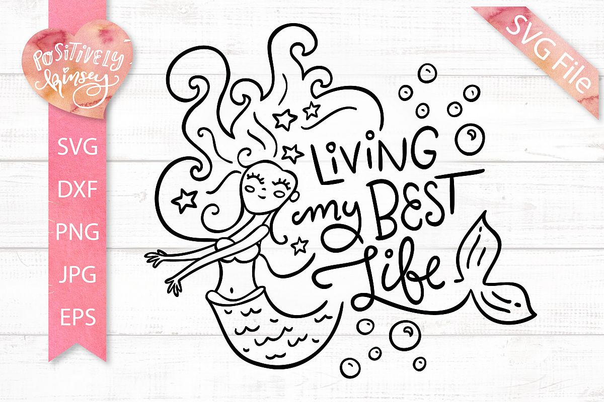 Cute Mermaid SVG, Living My Best Life, SVG for Girls & Women example image 1