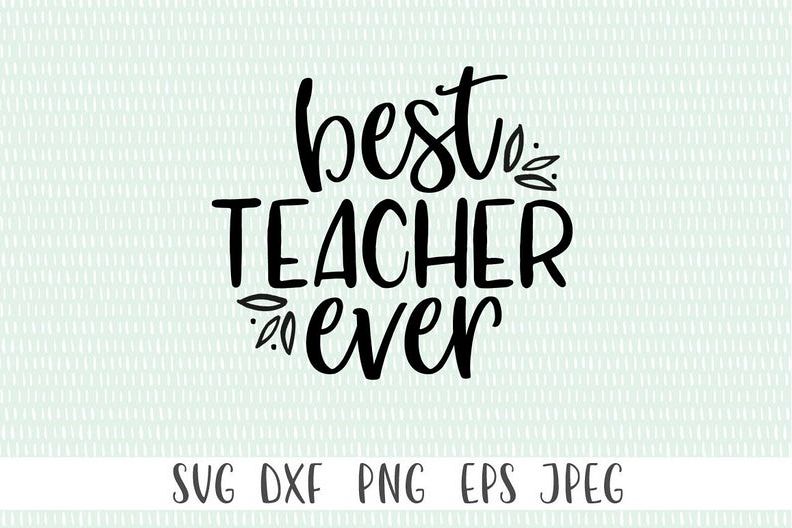 Teacher SVG - Best Teacher Ever SVG example image 1