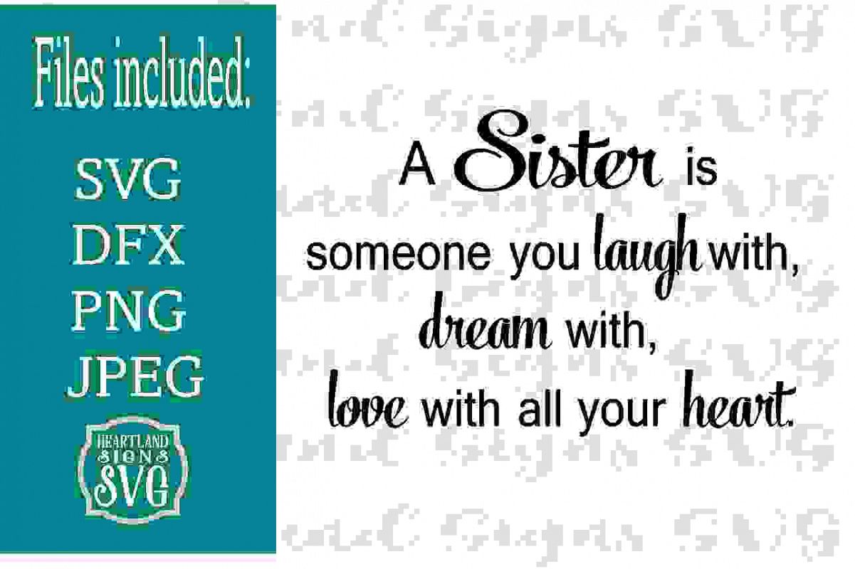A Sister is Someone you laugh dream love SVG example image 1