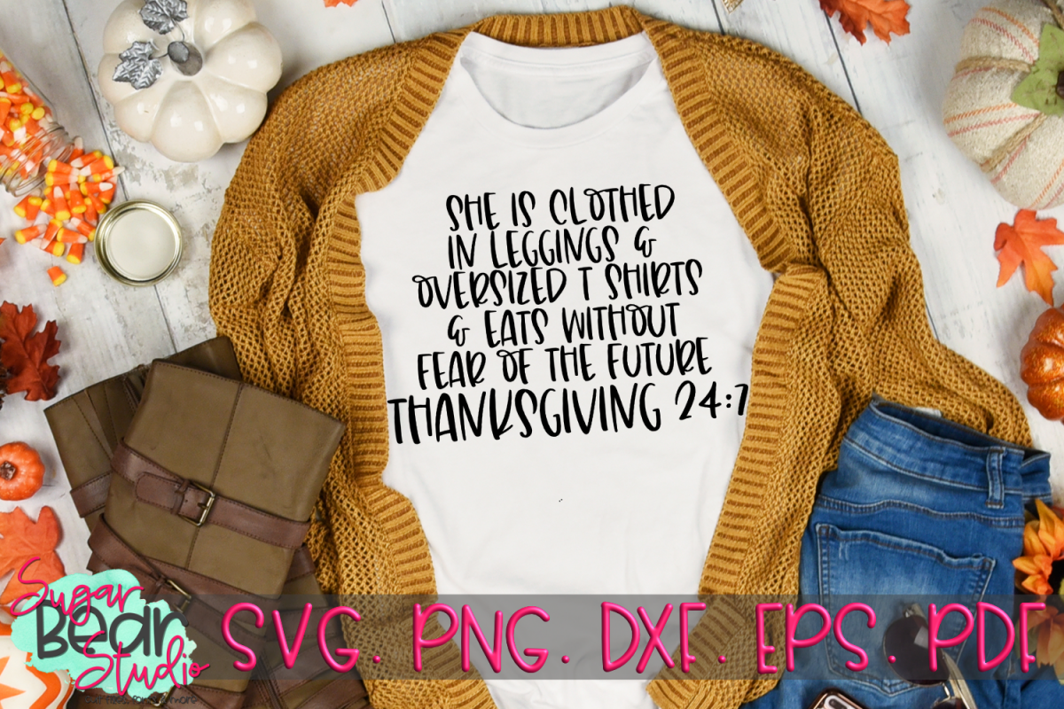 Download Clothed in Leggings & Oversized T-Shirts- A Thanksgiving SVG