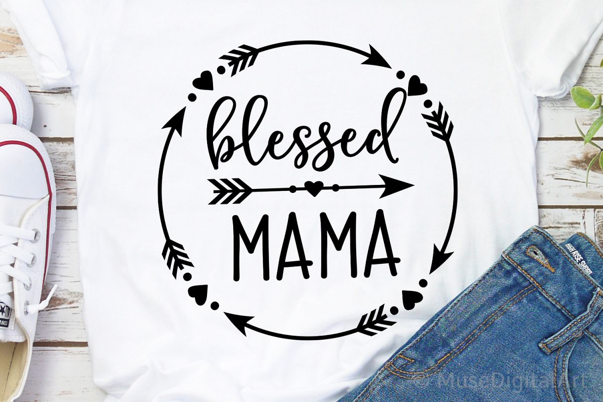 Download Blessed Mama Svg, Mom Shirt Svg, Mom Life Svg, Mommy Quote (299765) | SVGs | Design Bundles