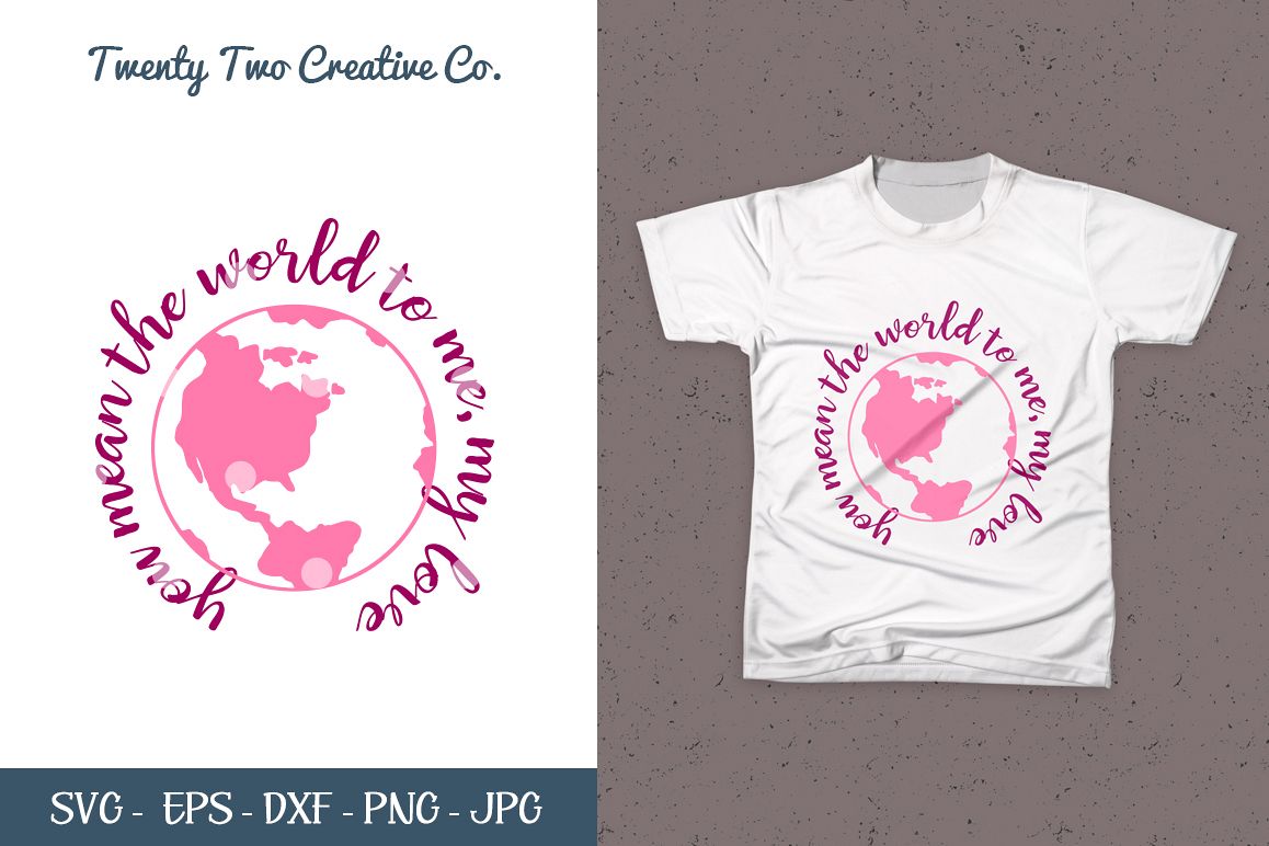 You Mean The World To Me SVG - Love SVG, DXF, PNG, EPS, JPG example image 1