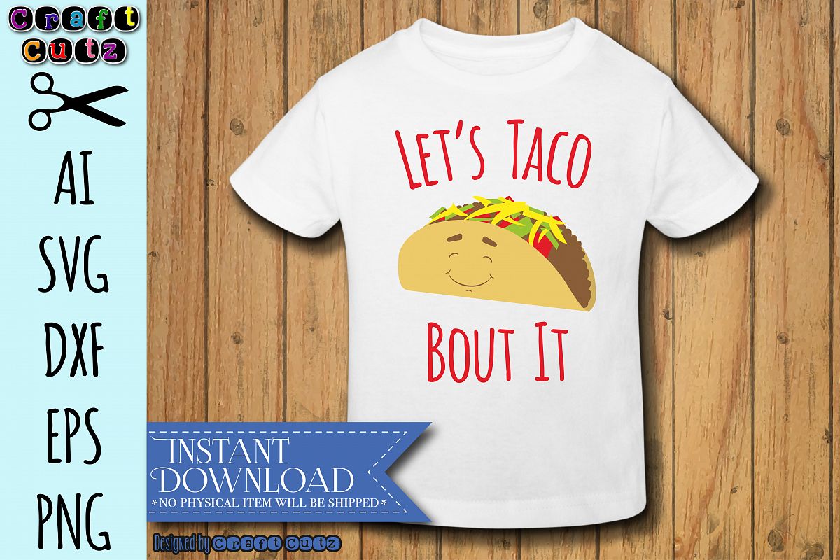 Download Let's Taco Bout It svg, Taco svg, Taco Cut File, Taco DXF ...
