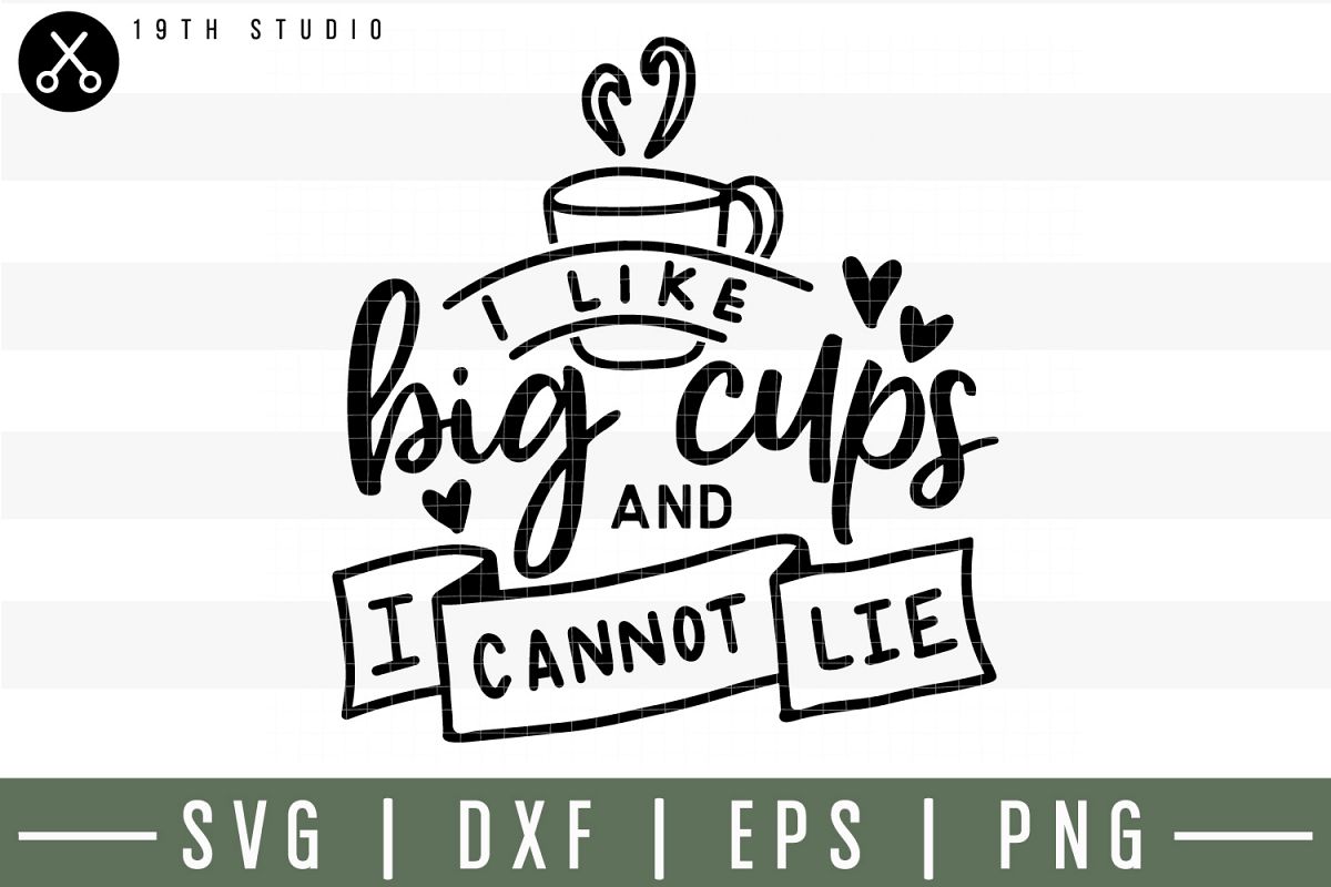 I like big cups and I cannot lie SVG| Tea SVG example image 1