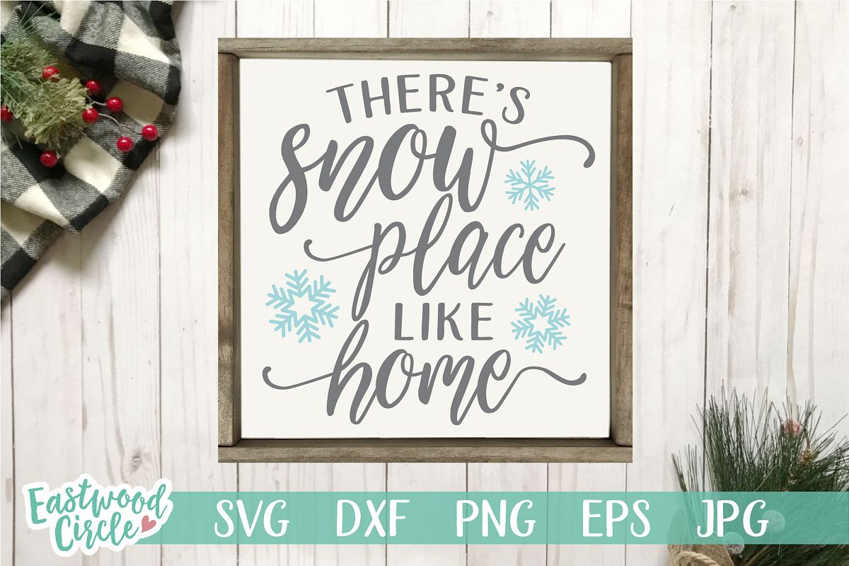 Download There's Snow Place Like Home - Winter SVG File for Signs