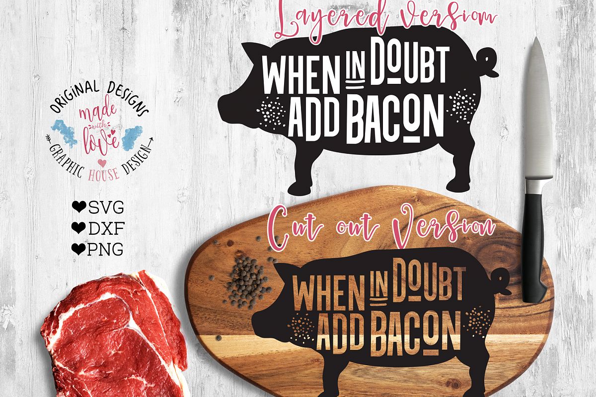 When in Doubt add Bacon Cutting File (SVG, DXF, PNG) example image 1