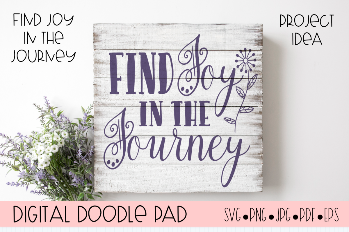 Download Inspirational SVG |Find Joy | Silhouette & Cricut Cut File