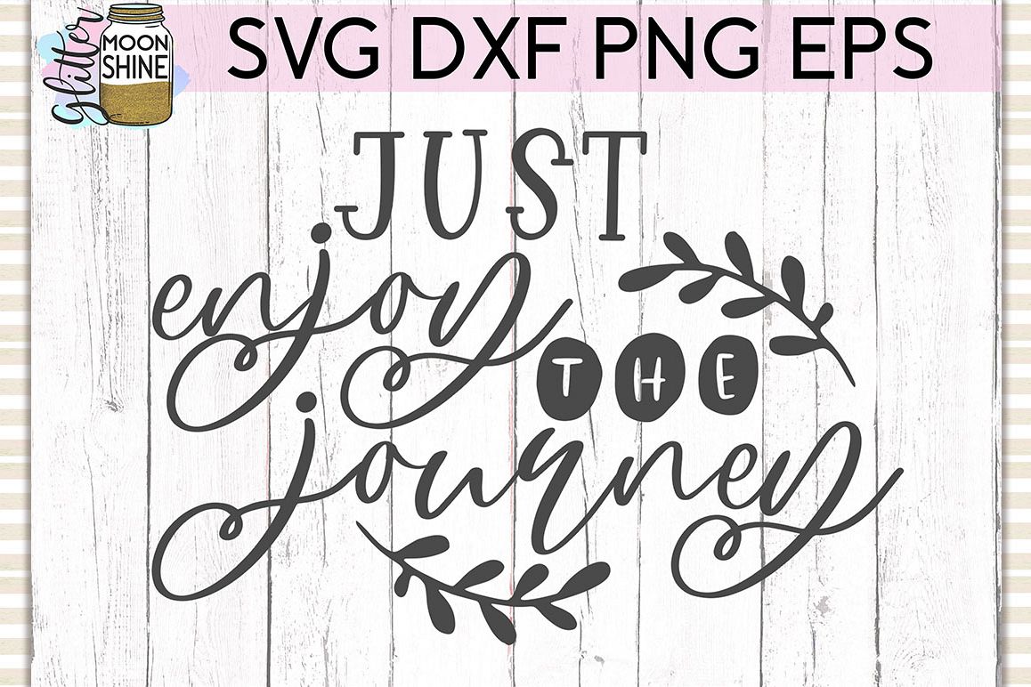 Just Enjoy The Journey SVG DXF PNG EPS Cutting Files example image 1