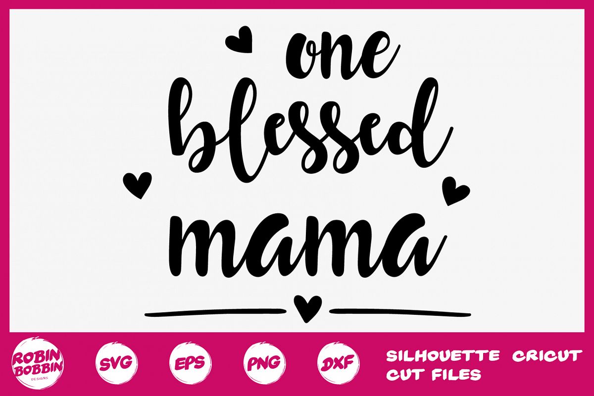 One Blessed Mama svg - Mother SVG DXF PNG EPS Crafts example image 1