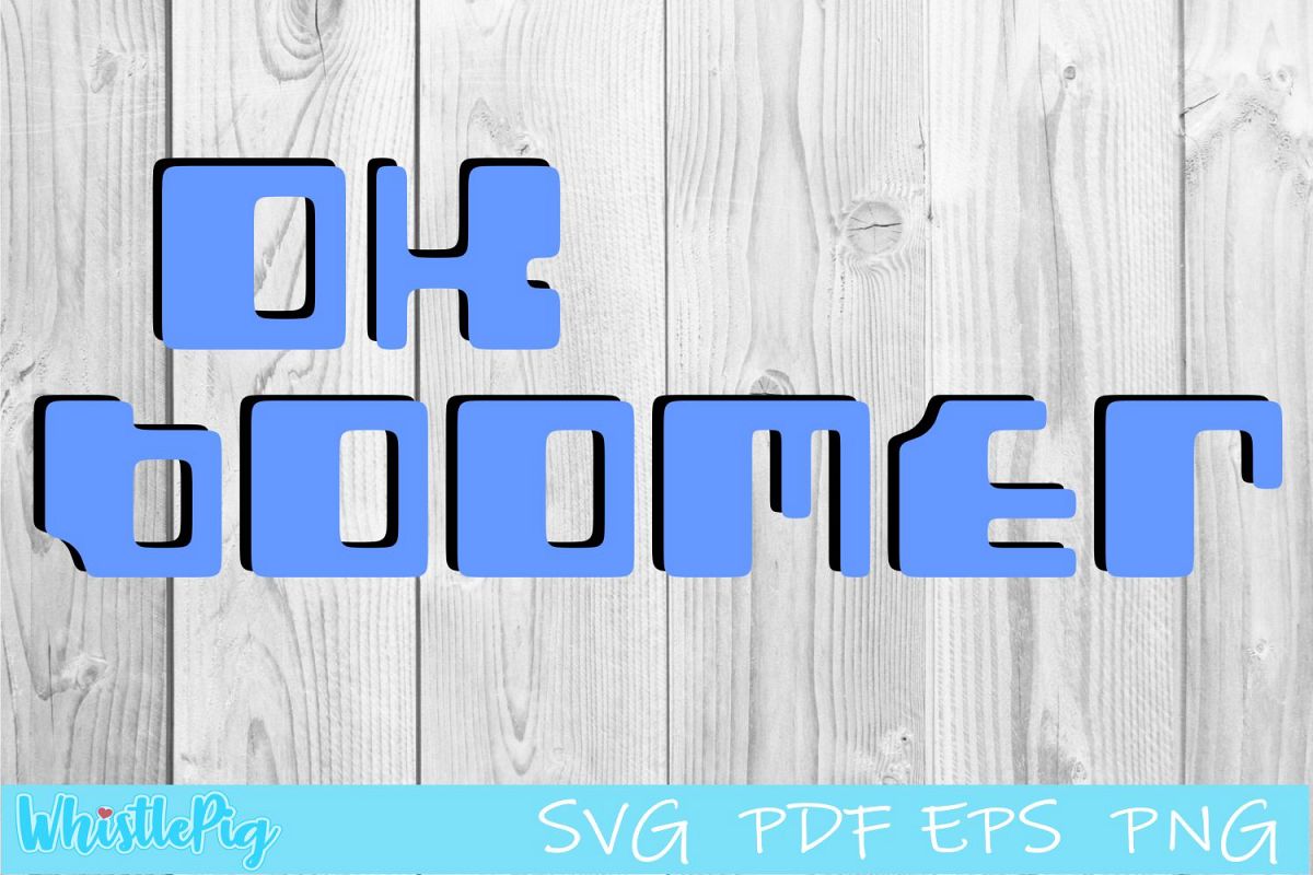 Ok Boomer SVG Okay Boomer Svg Boomer Retro SVG PDF PNG EPS example image 1
