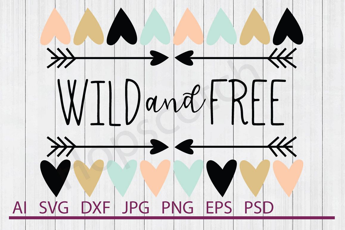 Download Heart Border SVG, Wild and Free SVG, DXF File, Cuttable ...