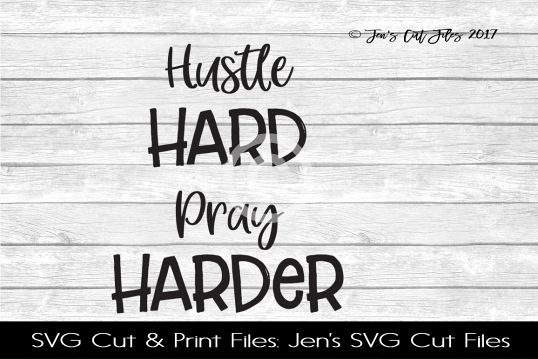 Hustle Hard Pray Harder SVG Cut File example image