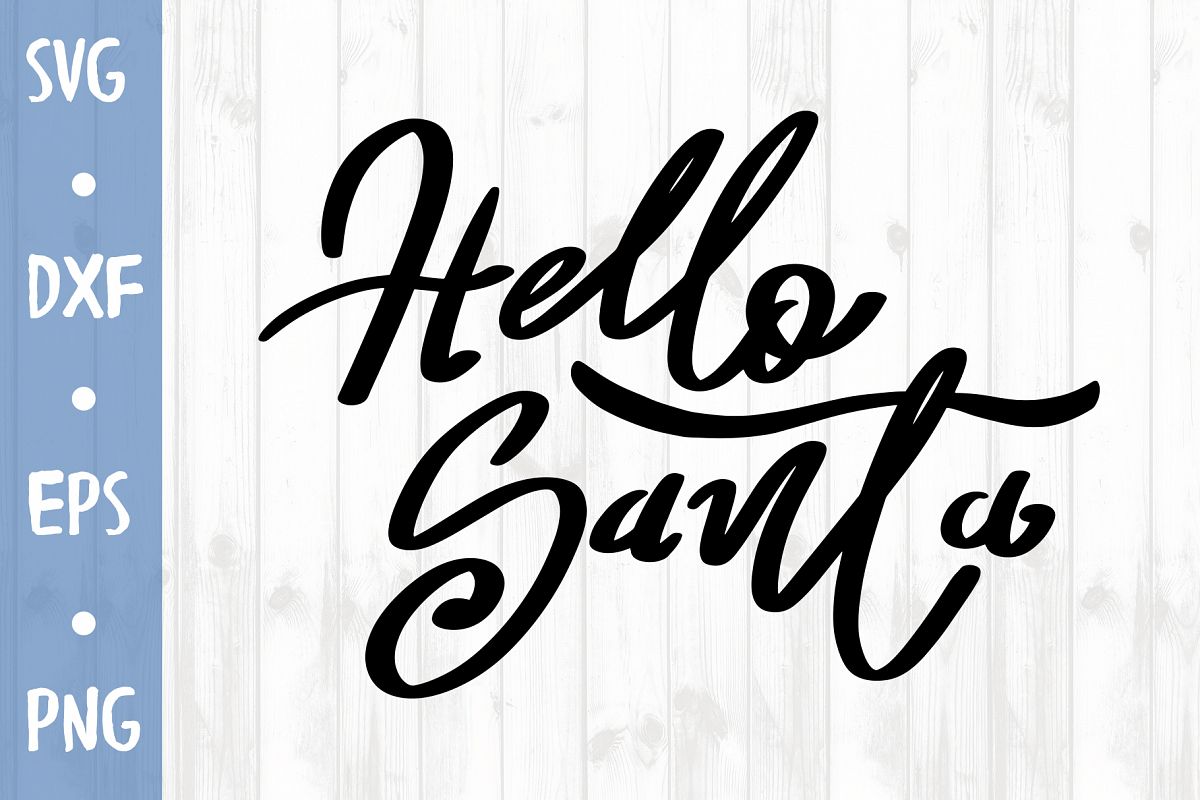 Hello Santa SVG CUT FILE example image 1