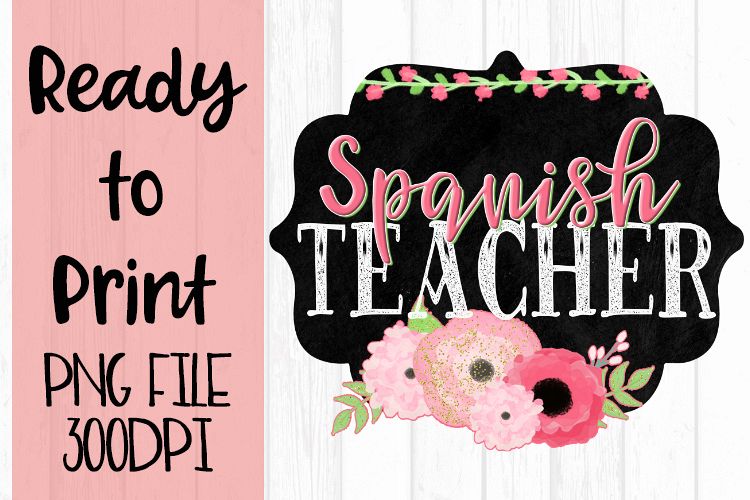 Spanish Teacher Chalkboard and Flowers Ready to Print example image 1