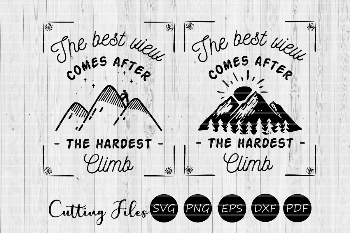 The best view comes after| SVG cut file | Motivational | example image 1