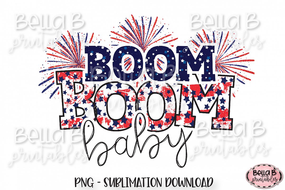 Boom Boom Baby Sublimation Design, 4th Of July, Fireworks