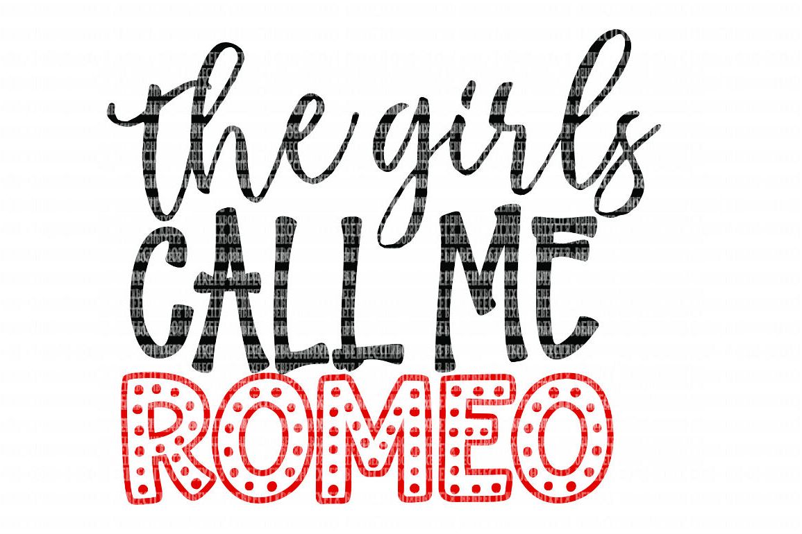 Download Valentine's Day The Girls Call Me Romeo SVG Files for ...