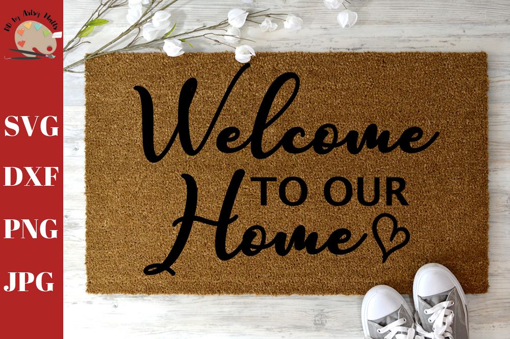 Download Welcome to Our Home DIY Welcome Doormat SVG, welcome mat svg
