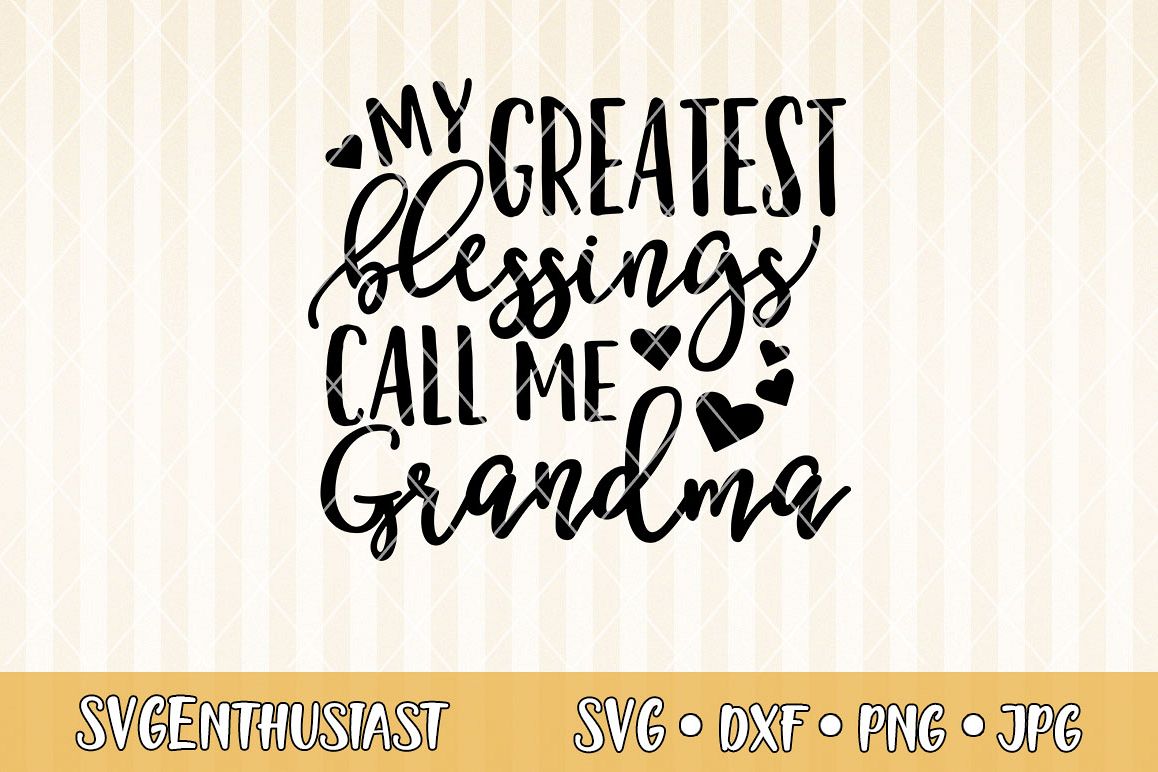 Download My greatest blessings call me grandma SVG cut file (468450 ...