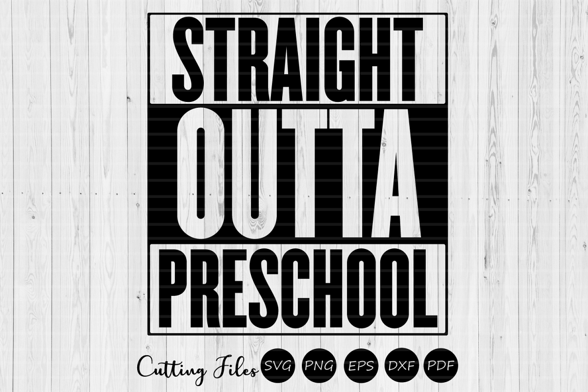 Straight outta preschool |SVG Cutting files| Commercial use example image 1