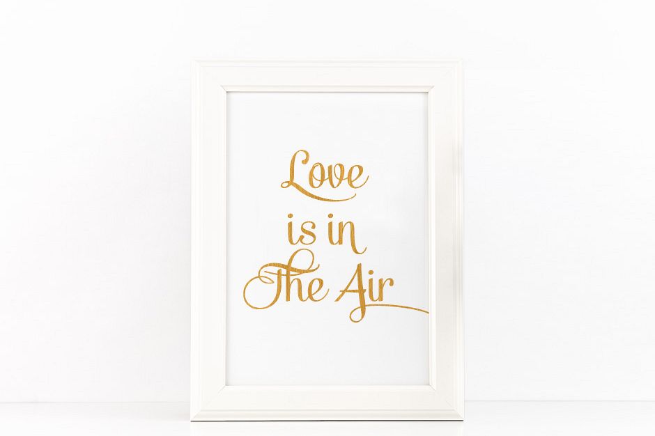 Love is in the Air Poster to Print Inspirational Quote + SVG files example image 1