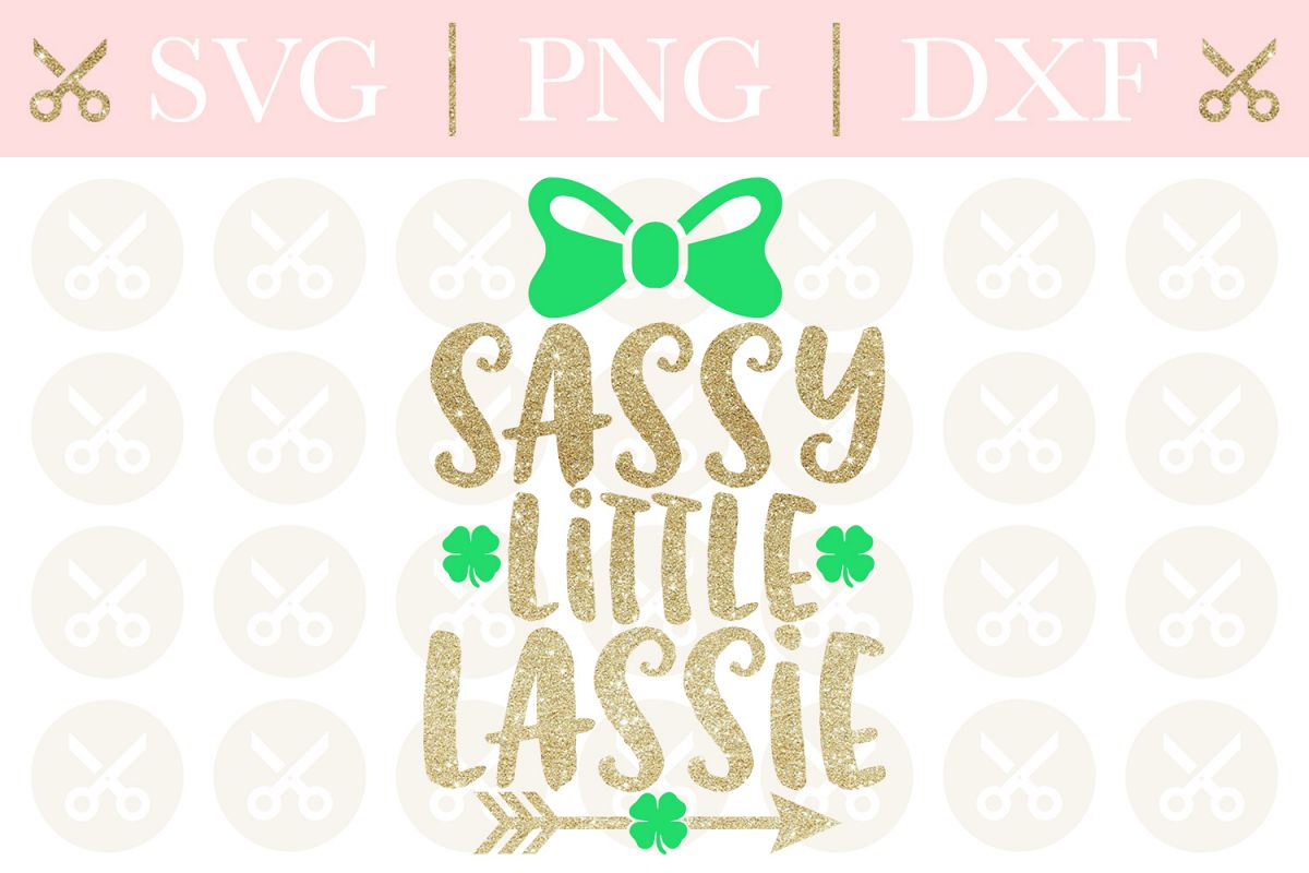 St. Patrick's Svg Sassy Little Lassie St. Patrick's Day Svg example image 1