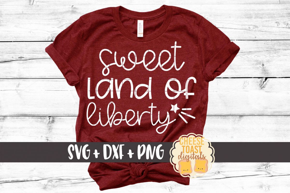 Sweet Land of Liberty - Fourth of July SVG PNG DXF Cut Files example image 1