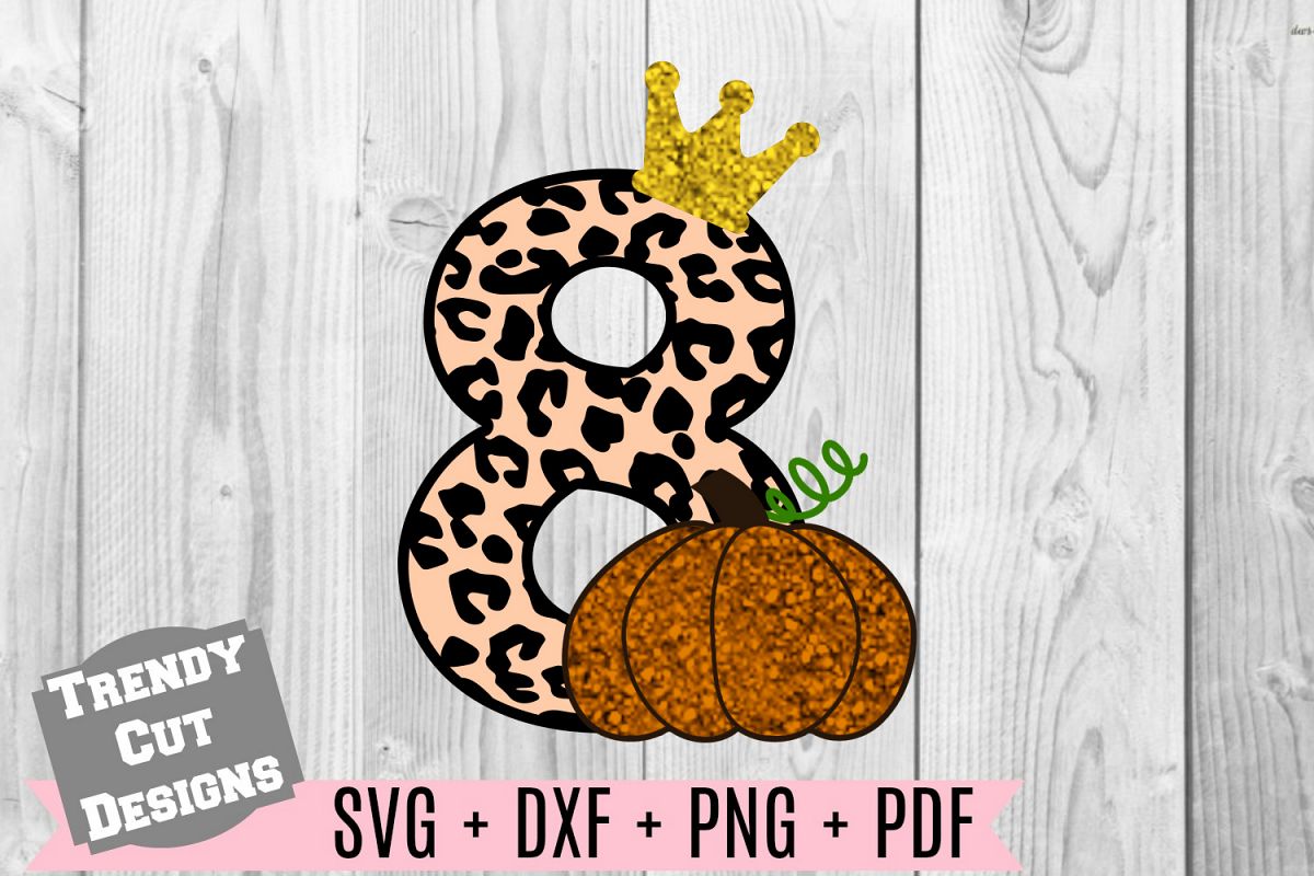 Pumpkin 8th Birthday, Cheetah Print, Crown SVG DXF PDF PNG example image 1