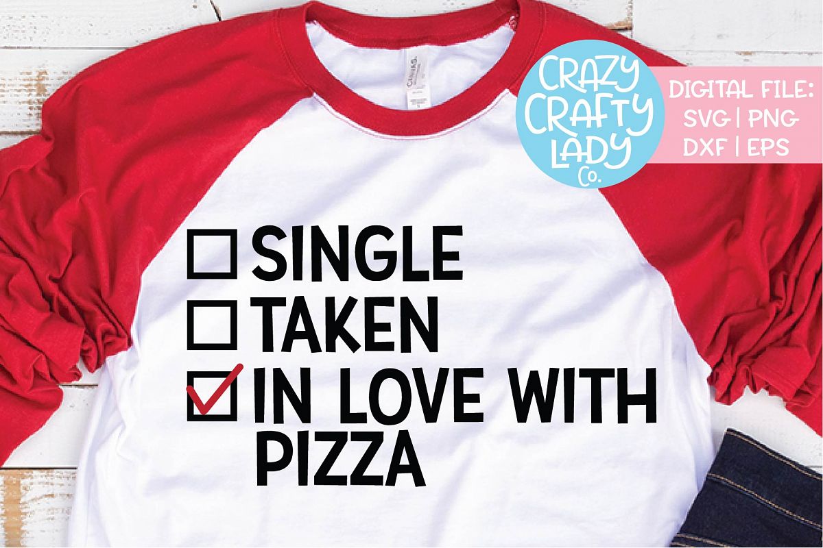 Single Taken In Love with Pizza SVG DXF EPS PNG Cut File example image 1