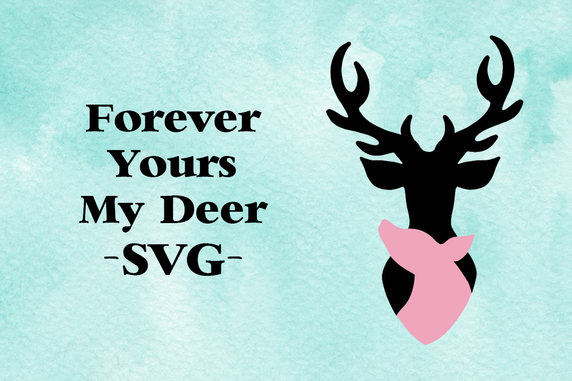 Forever Yours My Deer SVG example image 1