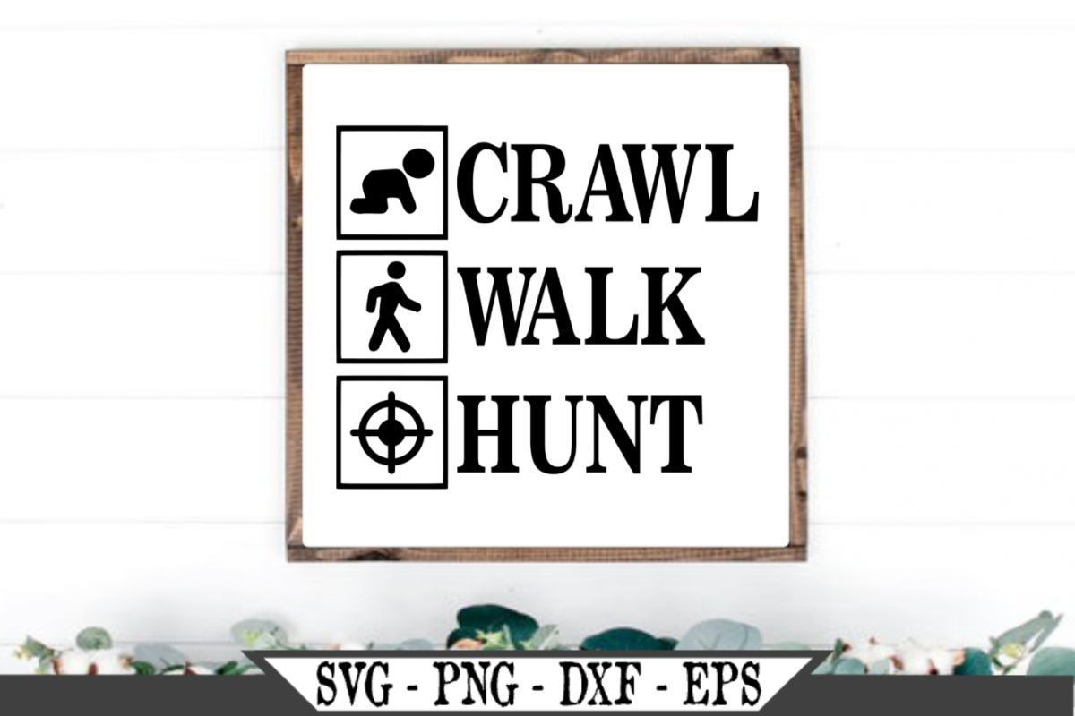 Crawl Walk Hunt SVG example image 1
