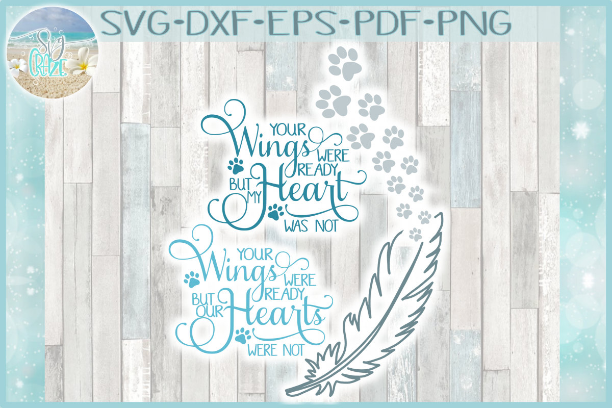 Download Pet Memorial Your Wings Were Ready Hearts Not Quote SVG