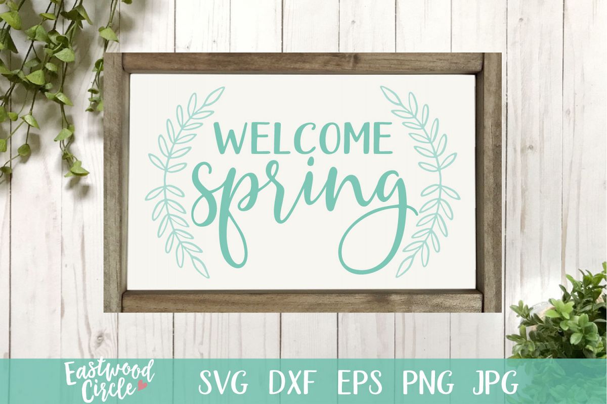 Welcome Spring - A Spring SVG Cut File example image 1